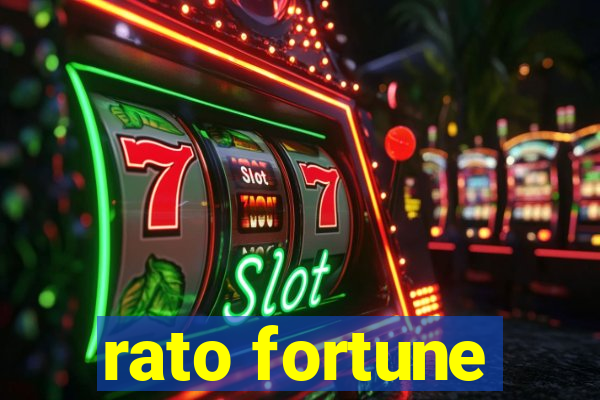 rato fortune